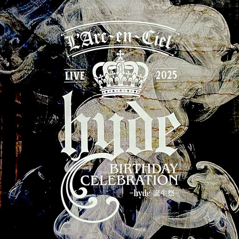 L'Arc-en-Ciel LIVE 2025 hyde BIRTHDAY CELEBRATION